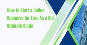 How to Start a Online Business for Free